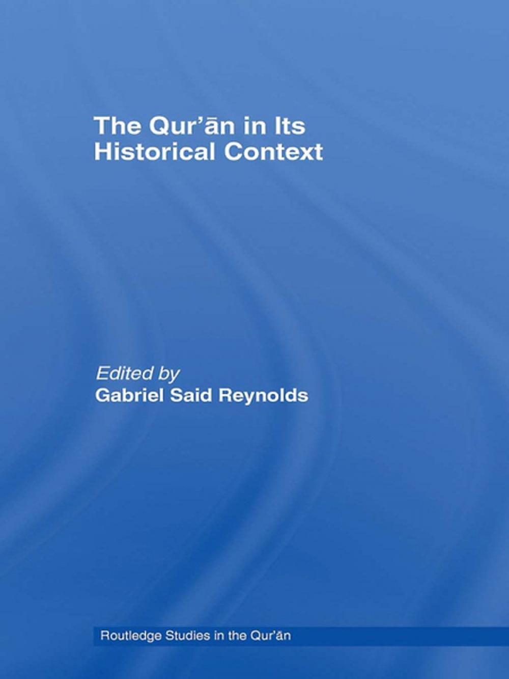 Big bigCover of The Qur'an in its Historical Context