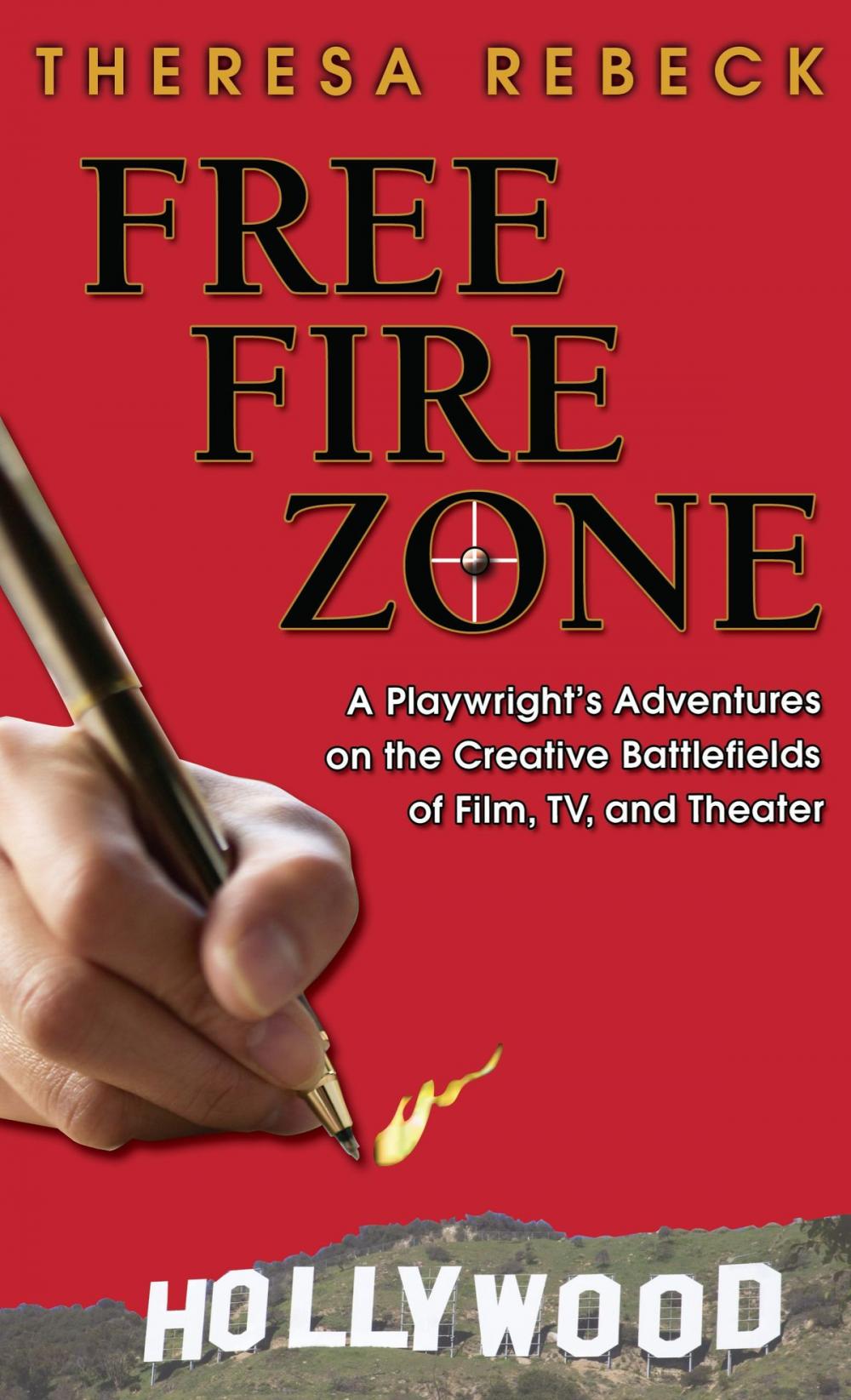 Big bigCover of Free Fire Zone: A Playwright's Adventures on the Creative Battlefields of Film, TV, and Theater