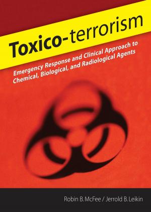 Cover of the book Toxico-terrorism: Emergency Response and Clinical Approach to Chemical, Biological, and Radiological Agents by David Krueger, John David Mann