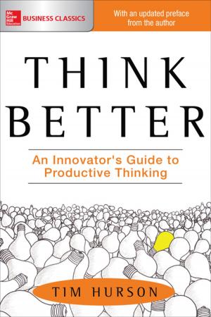 Cover of the book Think Better: An Innovator's Guide to Productive Thinking by Geoff Greenwood