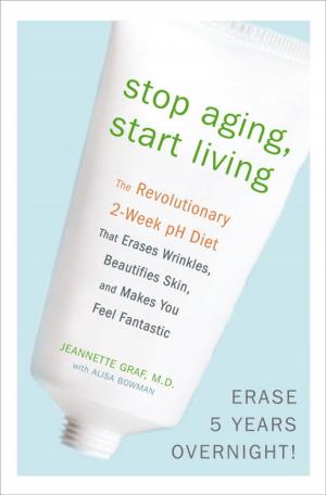 Book cover of Stop Aging, Start Living
