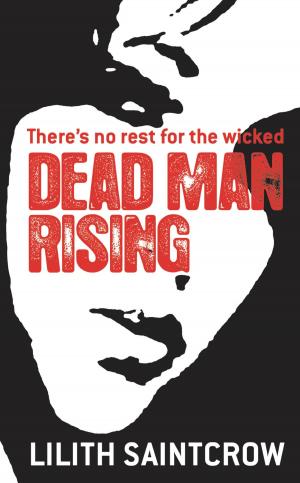 Cover of the book Dead Man Rising by Lilith Saintcrow