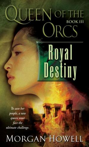 Cover of the book Queen of the Orcs: Royal Destiny by Debra Jay
