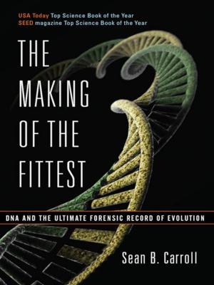 Book cover of The Making of the Fittest: DNA and the Ultimate Forensic Record of Evolution