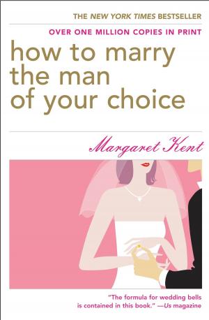 Cover of the book How to Marry the Man of Your Choice by David DeBatto, Pete Nelson