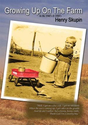 Cover of the book Growing up on the Farm by Christopher J. Farmer