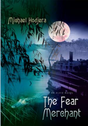 Cover of the book The Fear Merchant by Stephen Holt