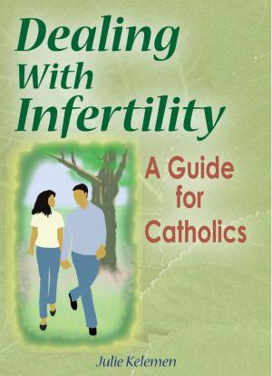 Cover of the book Dealing With Infertility by Bernadette McCarver Snyder
