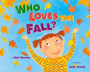 Cover of the book Who Loves the Fall? by Jennifer Angus