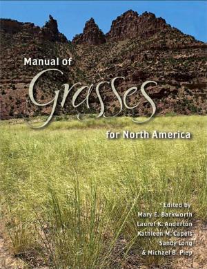 Cover of the book Manual of Grasses for North America by Barre Toelken