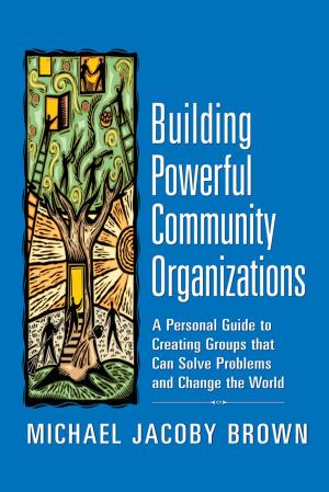 Book cover of Building Powerful Community Organizations