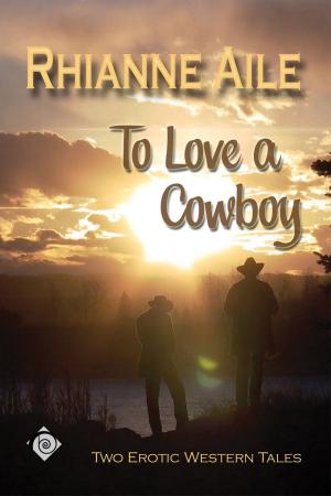 Cover of the book To Love a Cowboy by Anne Barwell