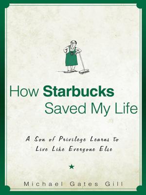 Cover of the book How Starbucks Saved My Life by Alicia Silverstone