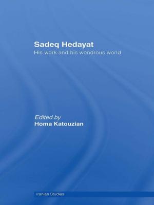 Cover of the book Sadeq Hedayat by Mark Robin Campbell, Janet R. Barrett, Linda K. Thompson