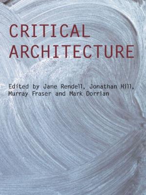Cover of the book Critical Architecture by Ignacio Matte-Blanco