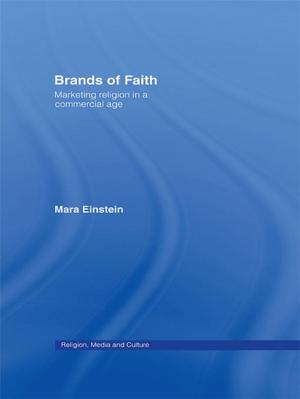 Cover of the book Brands of Faith by Bennett, Clinton, Foreman-Peck, Lorraine, Higgins, Chris (All Senior Lecturers, Westminster College)
