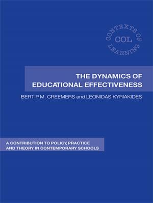 Cover of the book The Dynamics of Educational Effectiveness by James Inciardi