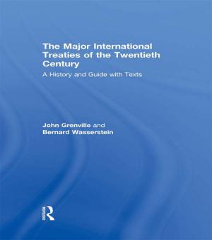 bigCover of the book The Major International Treaties of the Twentieth Century by 