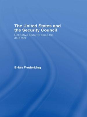 Cover of the book The United States and the Security Council by Anthony Gar-On Yeh, Mee Kam Ng