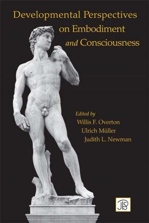Cover of the book Developmental Perspectives on Embodiment and Consciousness by 