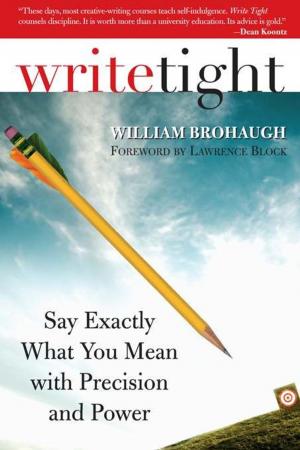 Cover of the book Write Tight: Say Exactly What You Mean with Precision and Power by Mary Anna Evans