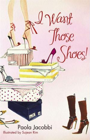 Cover of the book I Want Those Shoes! by William Butler Yeats
