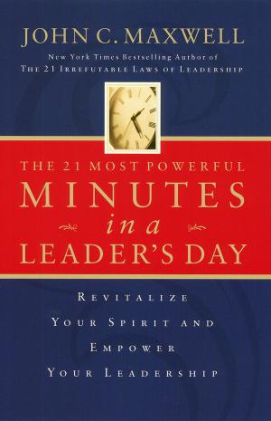 Book cover of The 21 Most Powerful Minutes in a Leader's Day