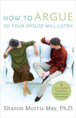 Cover of the book How To Argue So Your Spouse Will Listen by William J. Bennett