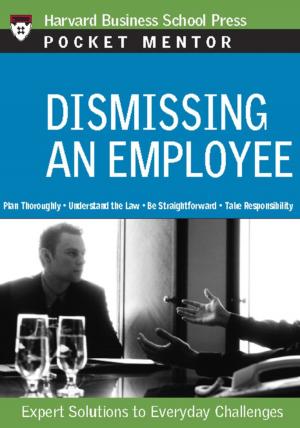 Cover of the book Dismissing an Employee by Raj Sisodia, Timothy Henry, Thomas Eckschmidt