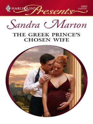 Cover of the book The Greek Prince's Chosen Wife by Patricia Thayer