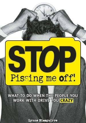 Cover of the book Stop Pissing Me Off by James D’Amato