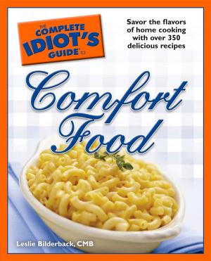 Cover of the book The Complete Idiot's Guide to Comfort Food by DK Travel