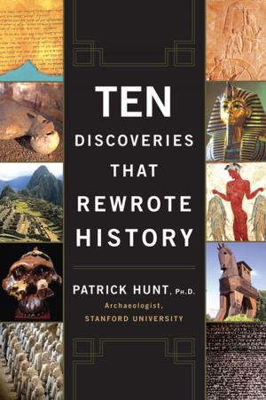 Cover of the book Ten Discoveries That Rewrote History by Lyndsay Faye