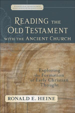 Cover of the book Reading the Old Testament with the Ancient Church (Evangelical Ressourcement) by Rachel Gorman, Patricia Miller