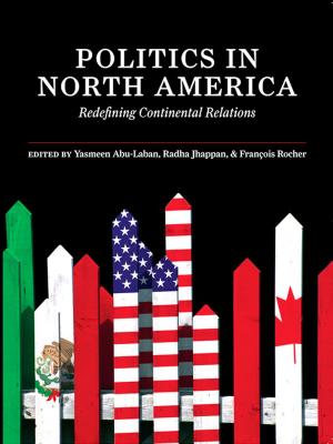 Cover of the book Politics in North America by Yasmeen Abu-Laban, Christina Gabriel