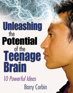 Cover of the book Unleashing the Potential of the Teenage Brain by Alka Chandiramani, Sher-Li Torrey