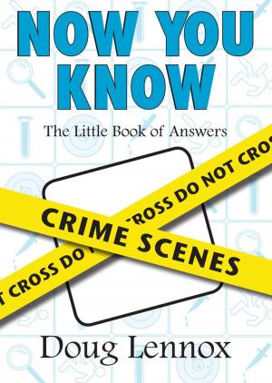Cover of the book Now You Know Crime Scenes by 