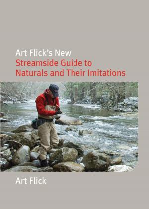 Cover of the book Art Flick's New Streamside Guide to Naturals and Their Imitations by Bob Carss