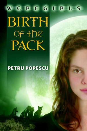 Cover of the book Weregirls: Birth of the Pack by Christopher Hatton-Wood