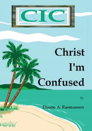 Cover of the book Christ I'm Confused by Louis Cisneros