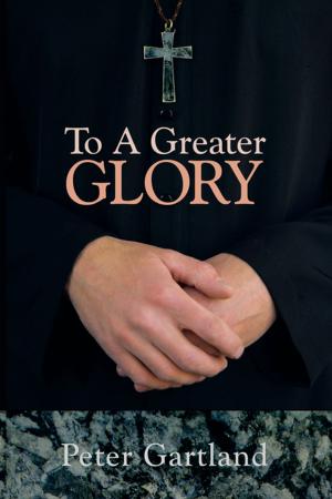 Cover of the book To a Greater Glory by Frederick Williams