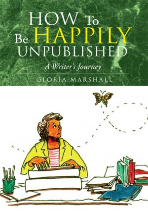 Cover of the book How to Be Happily Unpublished by Thomas Lee Mann