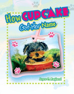 Cover of the book How Cupcake Puppy Got Her Name by David Sanders