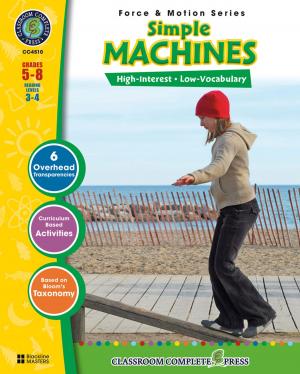 Cover of the book Simple Machines Gr. 5-8 by Rosalyn  Gambhir, Sarah Joubert, Paul  Laporte, Amanda  McFarland, Michael Oosten, Harriet Vrooman