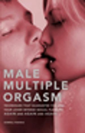 Cover of the book Male Multiple Orgasm by Robyn Openshaw