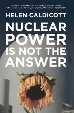 Cover of the book Nuclear Power Is Not the Answer by Susan Engel