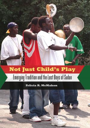 Cover of the book Not Just Childâ??s Play by Stephen A. King, Barry T. Bays III, P. RenÃ Foster