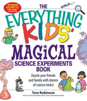 Cover of the book The Everything Kids' Magical Science Experiments Book by Melissa Martin Ellis