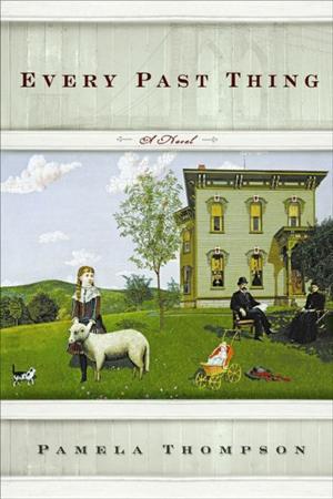 Cover of the book Every Past Thing by Elise Blackwell