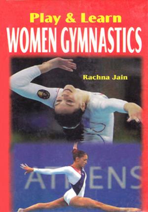 Cover of the book Play & learn Women Gymnastics by Ravinder Choudhary